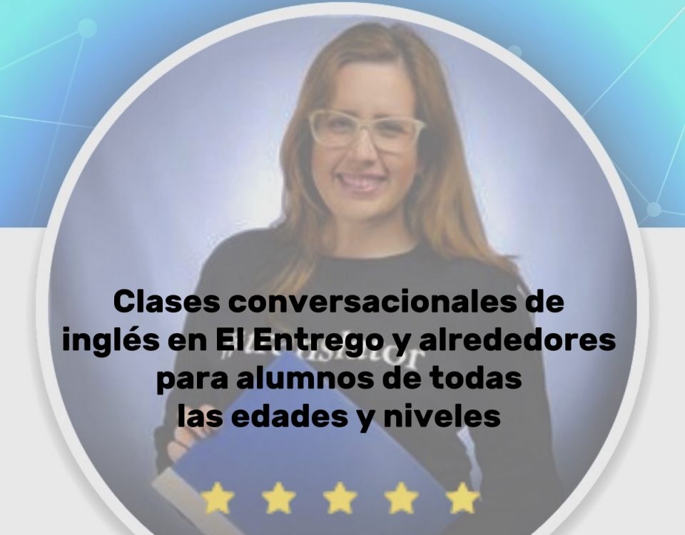 Clases conversacionales de inglés en El Entrego y alrededores